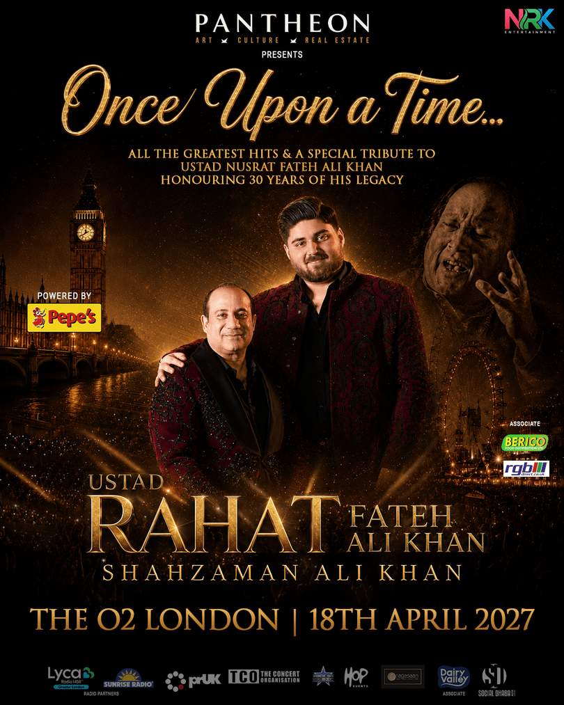 Pantheon presents Once Upon a Time - Ustad Rahat Fateh Ali Khan and Shahzaman Ali Khan. All the greatest hits and a special tribute to Ustad Nusrat Fateh Ali Khan, honouring 30 years of his legacy. The O2 London, 18th April 2027. Powered by Pepe's.